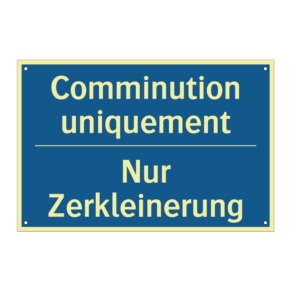 Nur Zerkleinerung - Comminution uniquement