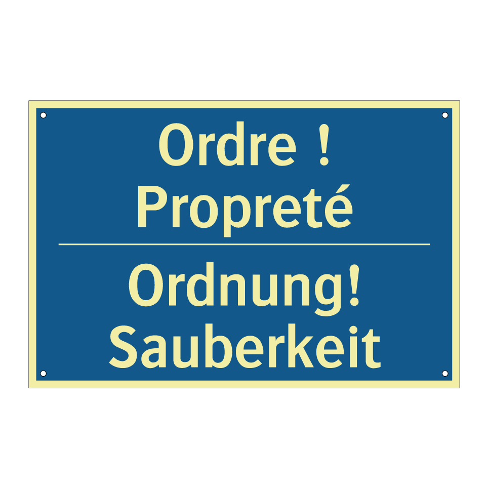 Ordnung! Sauberkeit - Ordre ! Propreté