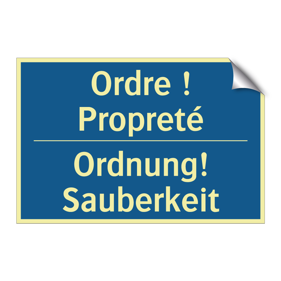 Ordnung! Sauberkeit - Ordre ! Propreté