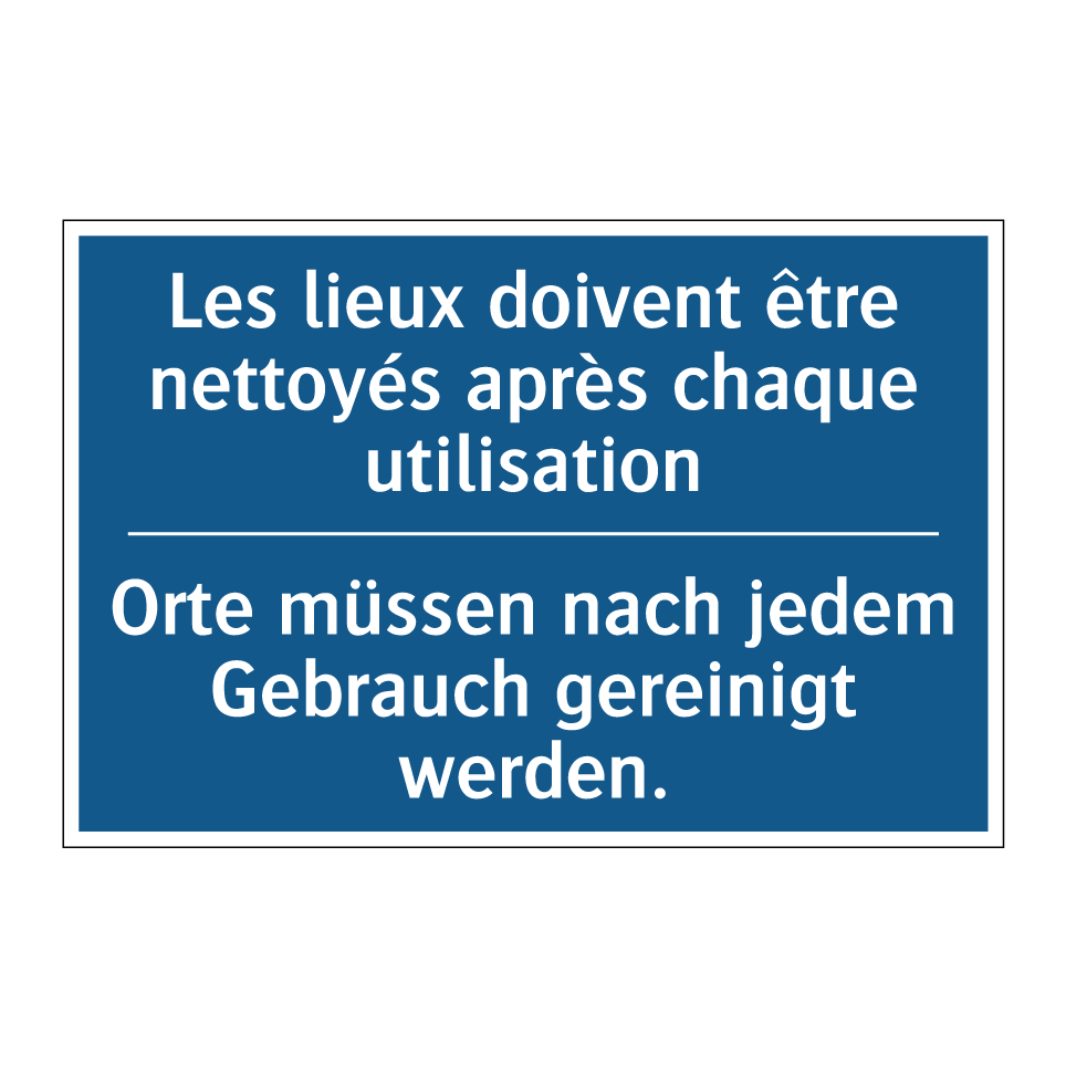 Orte müssen nach jedem Gebrauch  /.../ - Les lieux doivent être nettoyés  /.../
