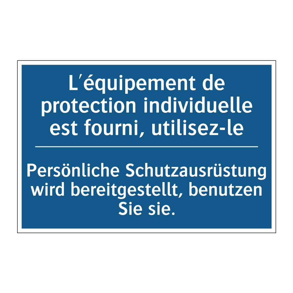 Persönliche Schutzausrüstung wird  /.../ - L'équipement de protection individuelle  /.../
