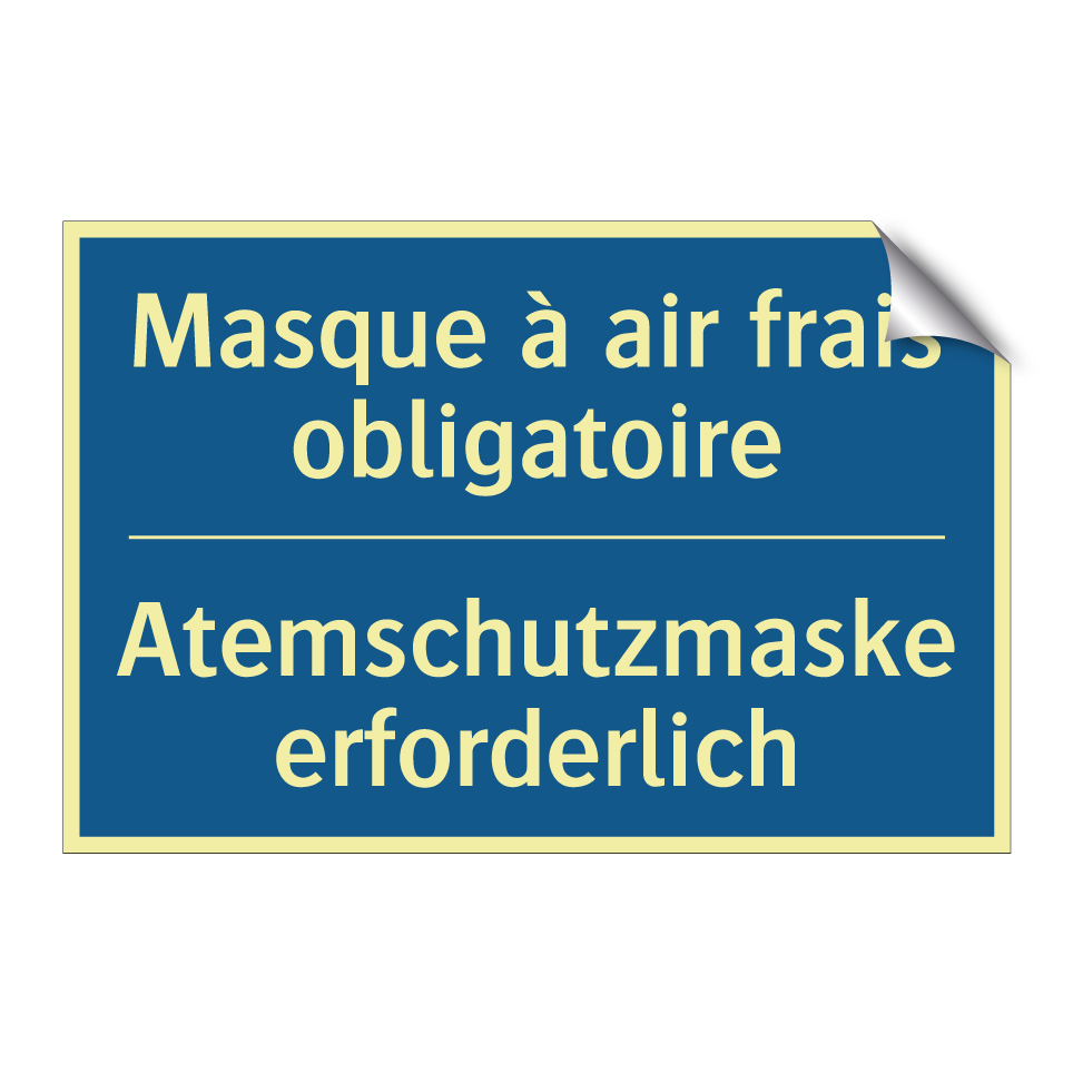 Atemschutzmaske erforderlich - Masque à air frais obligatoire