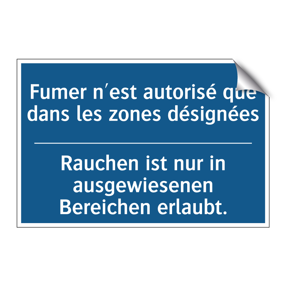 Rauchen ist nur in ausgewiesenen  /.../ - Fumer n'est autorisé que dans  /.../