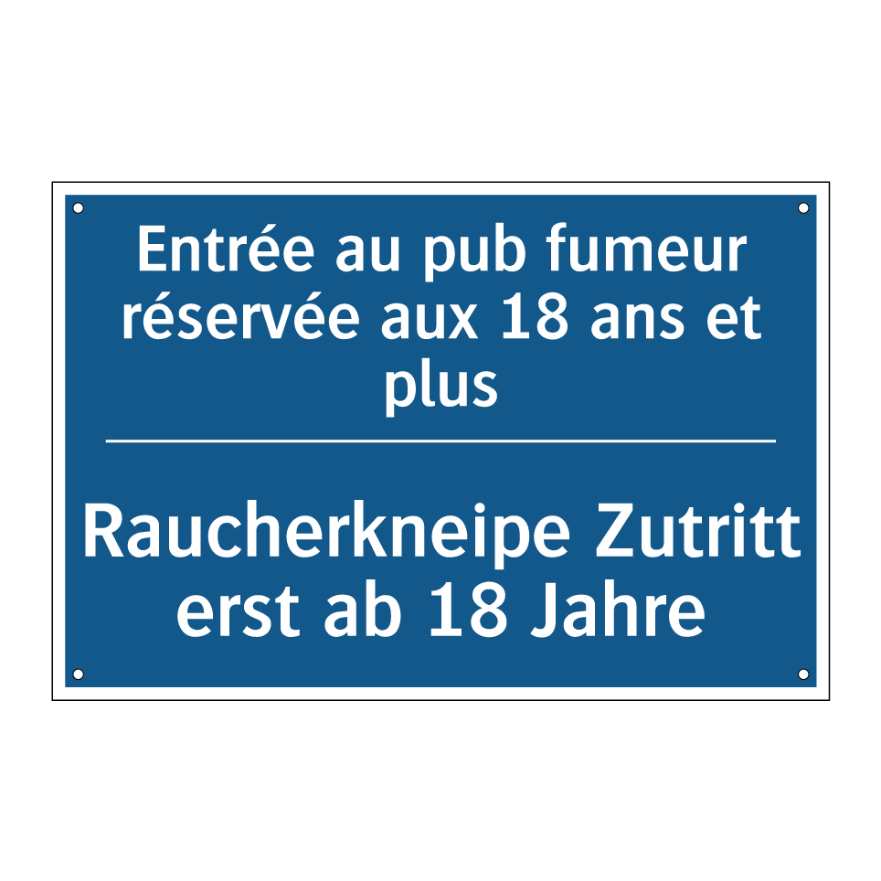 Raucherkneipe Zutritt erst ab  /.../ - Entrée au pub fumeur réservée  /.../