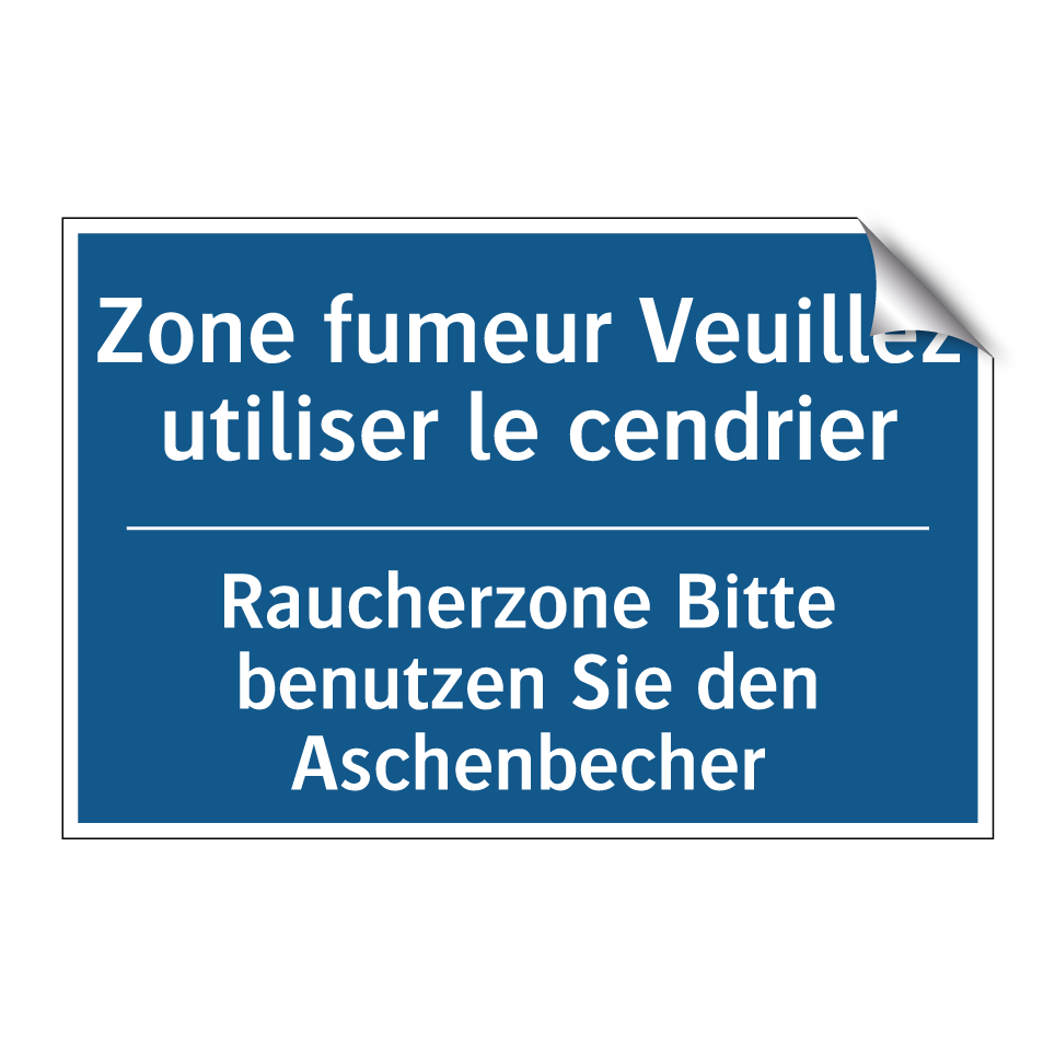 Raucherzone Bitte benutzen Sie  /.../ - Zone fumeur Veuillez utiliser  /.../
