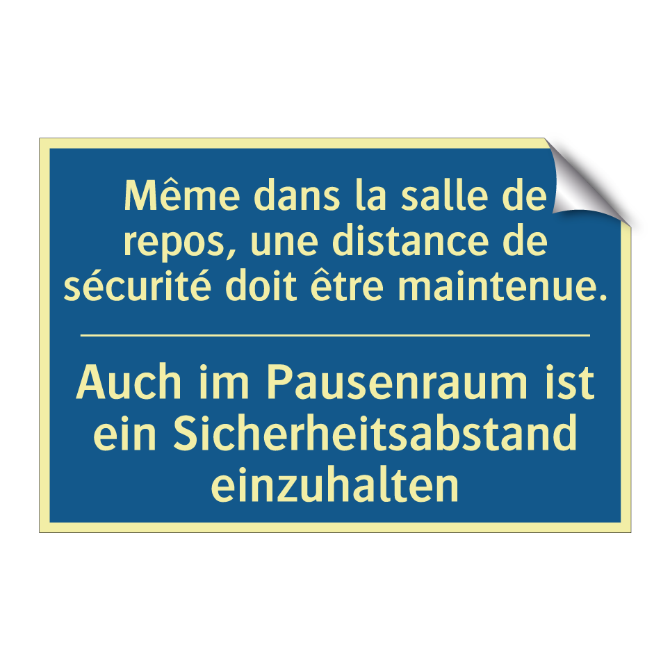 Auch im Pausenraum ist ein Sicherheitsabstand  /.../ - Même dans la salle de repos, une  /.../