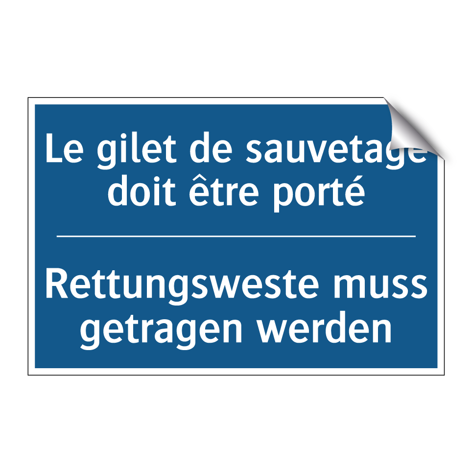 Rettungsweste muss getragen werden /.../ - Le gilet de sauvetage doit être  /.../