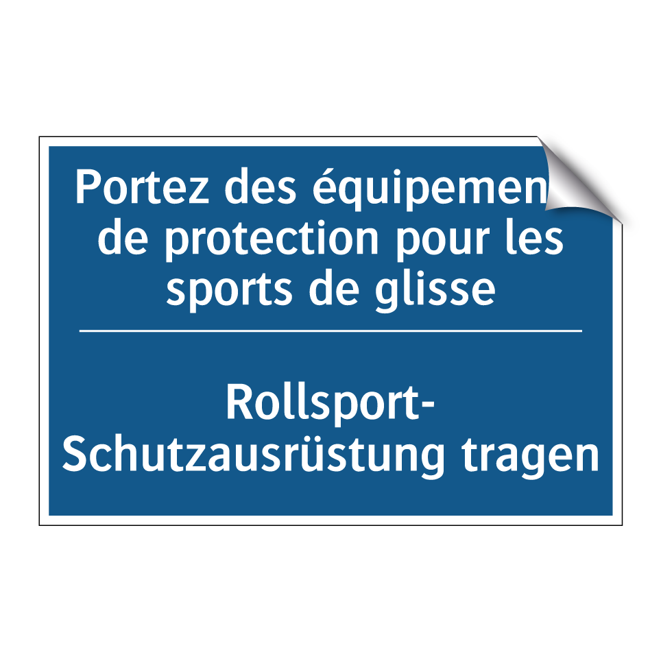 Rollsport- Schutzausrüstung tragen /.../ - Portez des équipements de protection  /.../