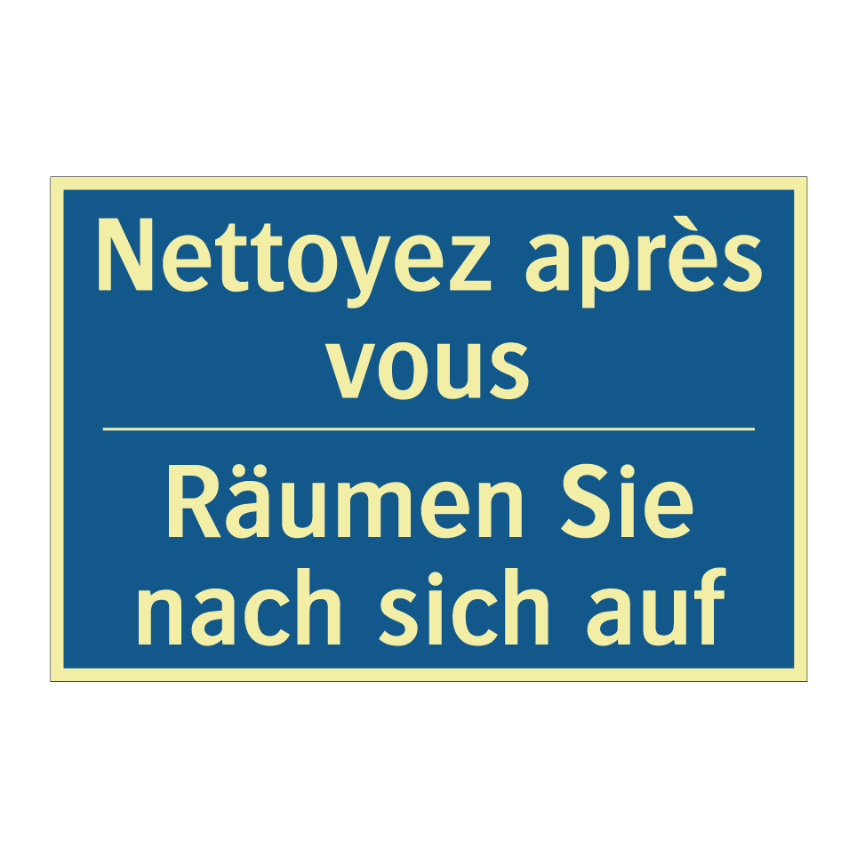 Räumen Sie nach sich auf - Nettoyez après vous