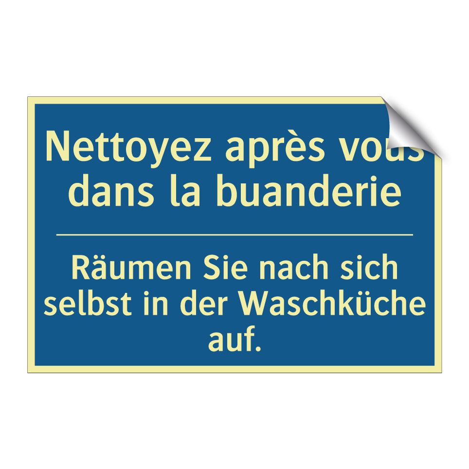 Räumen Sie nach sich selbst in  /.../ - Nettoyez après vous dans la buanderie /.../