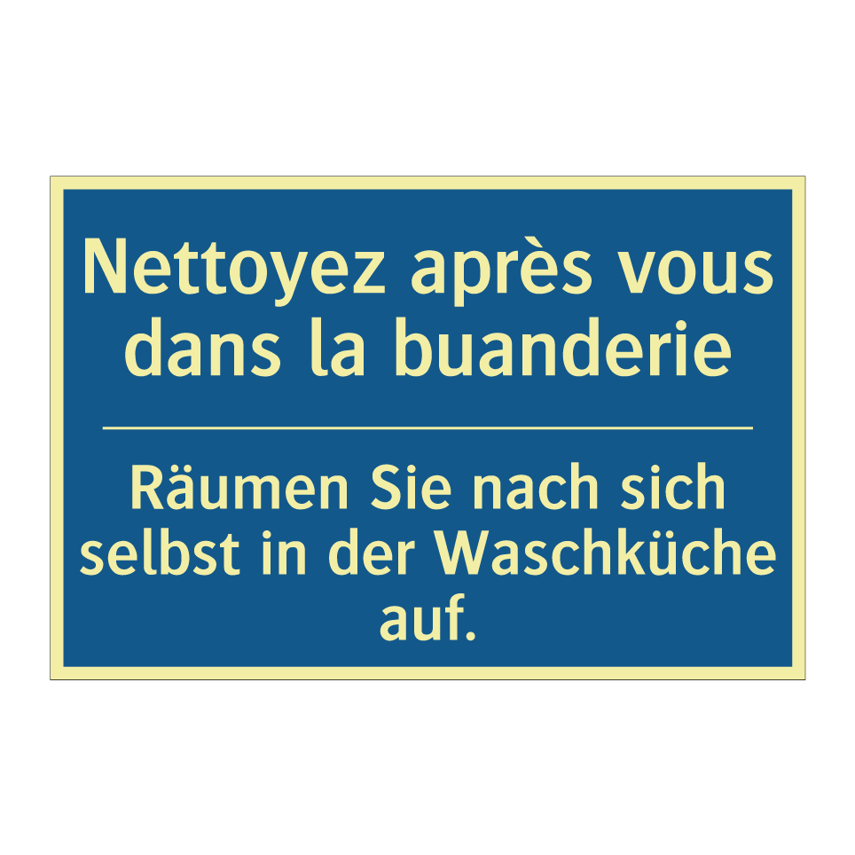 Räumen Sie nach sich selbst in  /.../ - Nettoyez après vous dans la buanderie /.../