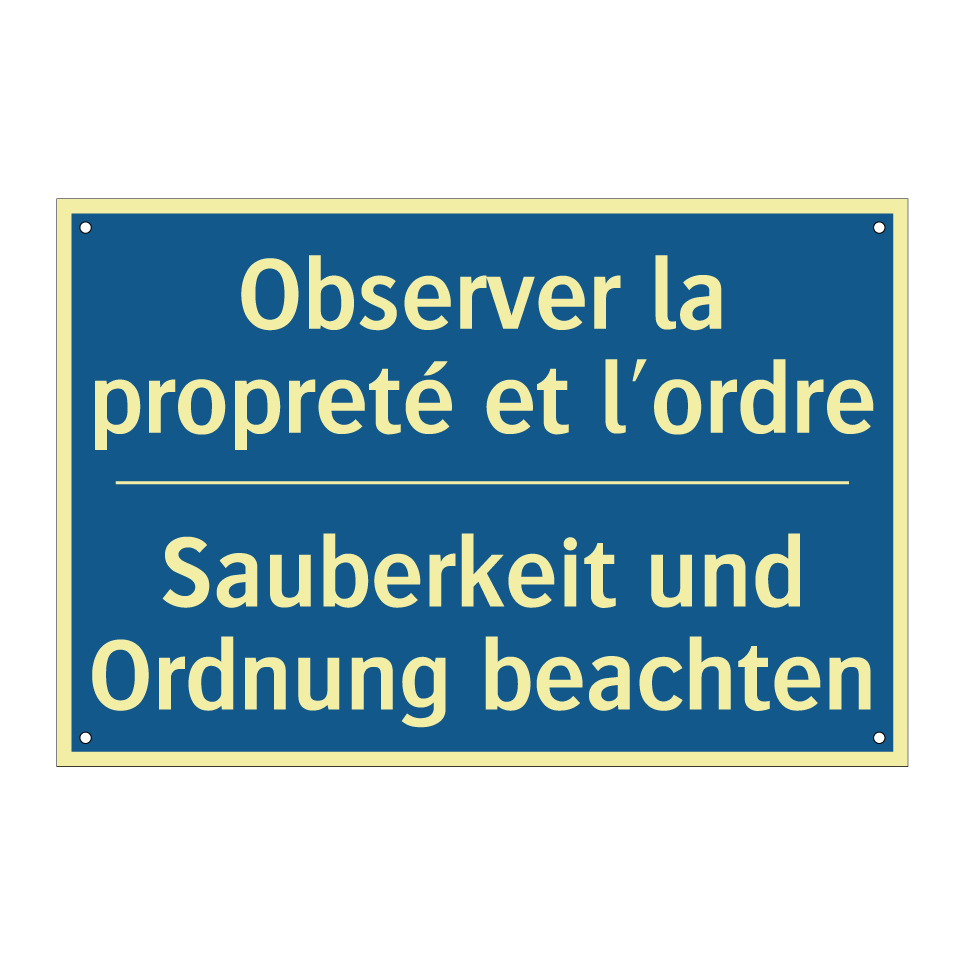 Sauberkeit und Ordnung beachten /.../ - Observer la propreté et l'ordre /.../
