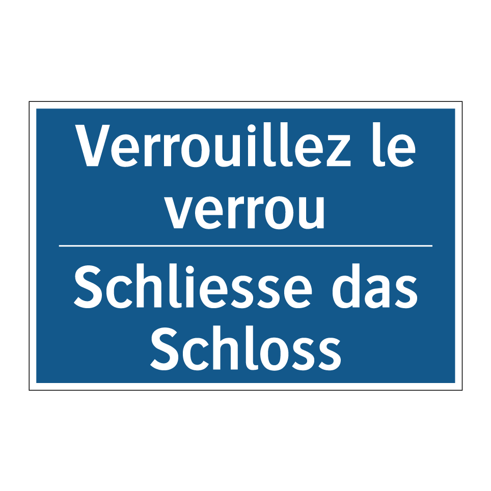 Schliesse das Schloss - Verrouillez le verrou