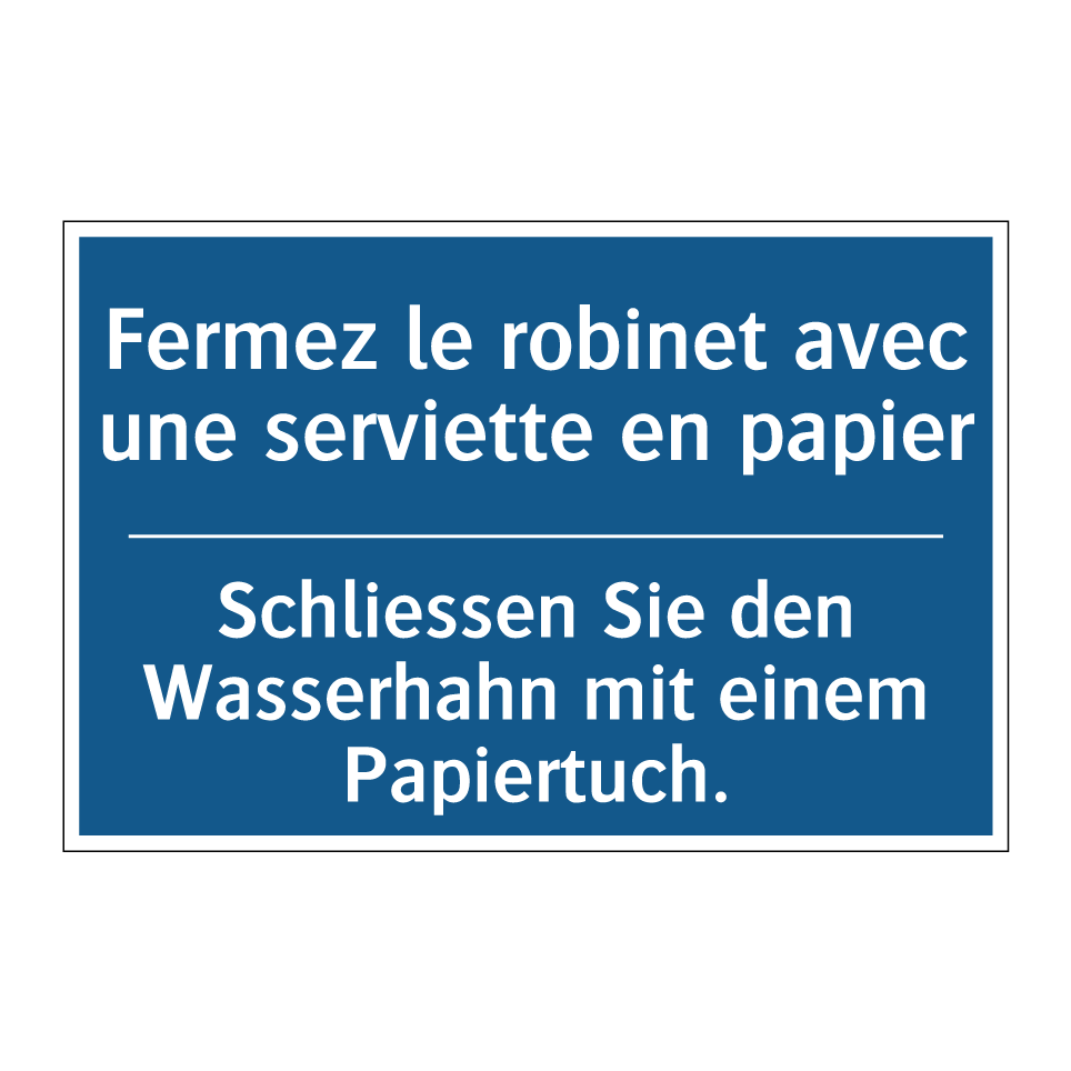 Schliessen Sie den Wasserhahn  /.../ - Fermez le robinet avec une serviette  /.../