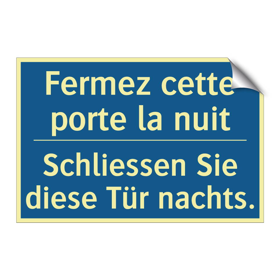 Schliessen Sie diese Tür nachts. /.../ - Fermez cette porte la nuit