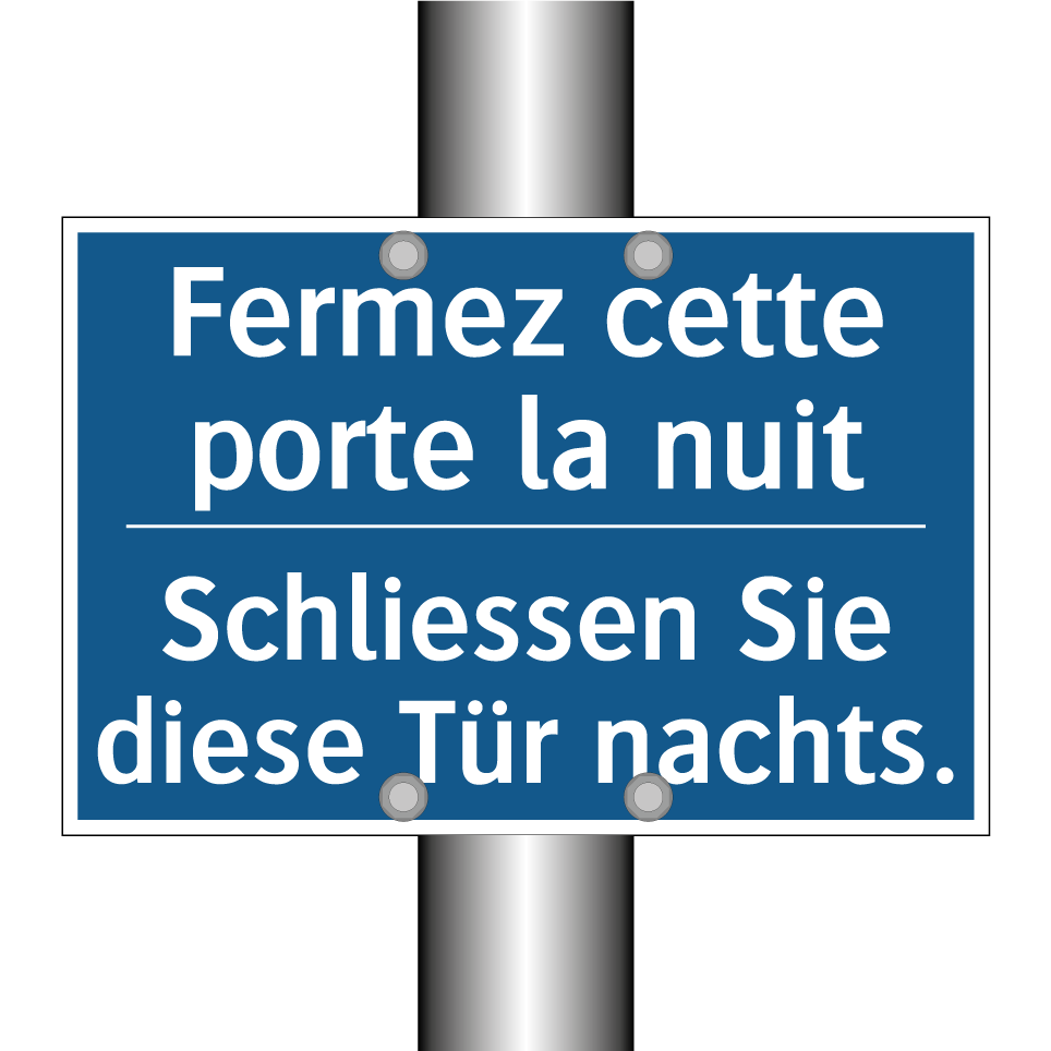 Schliessen Sie diese Tür nachts. /.../ - Fermez cette porte la nuit