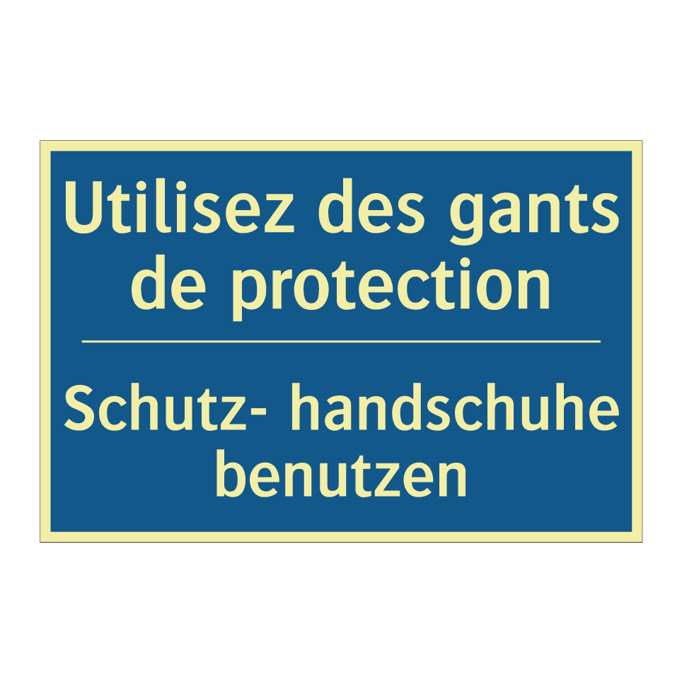 Schutz- handschuhe benutzen - Utilisez des gants de protection /.../
