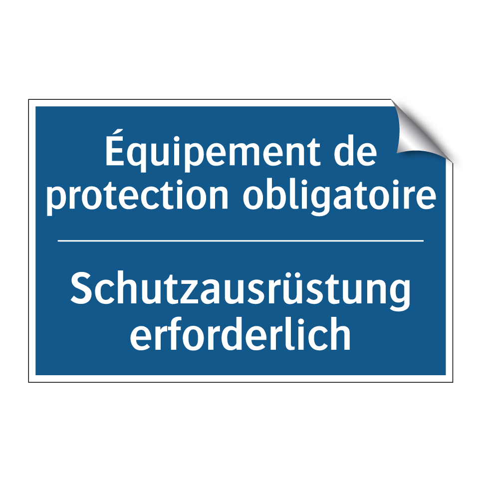 Schutzausrüstung erforderlich - Équipement de protection obligatoire /.../