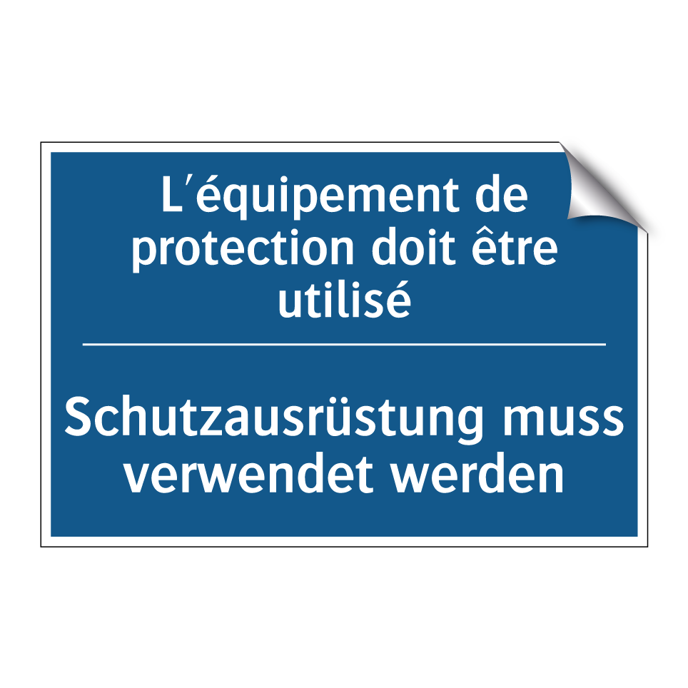 Schutzausrüstung muss verwendet  /.../ - L'équipement de protection doit  /.../