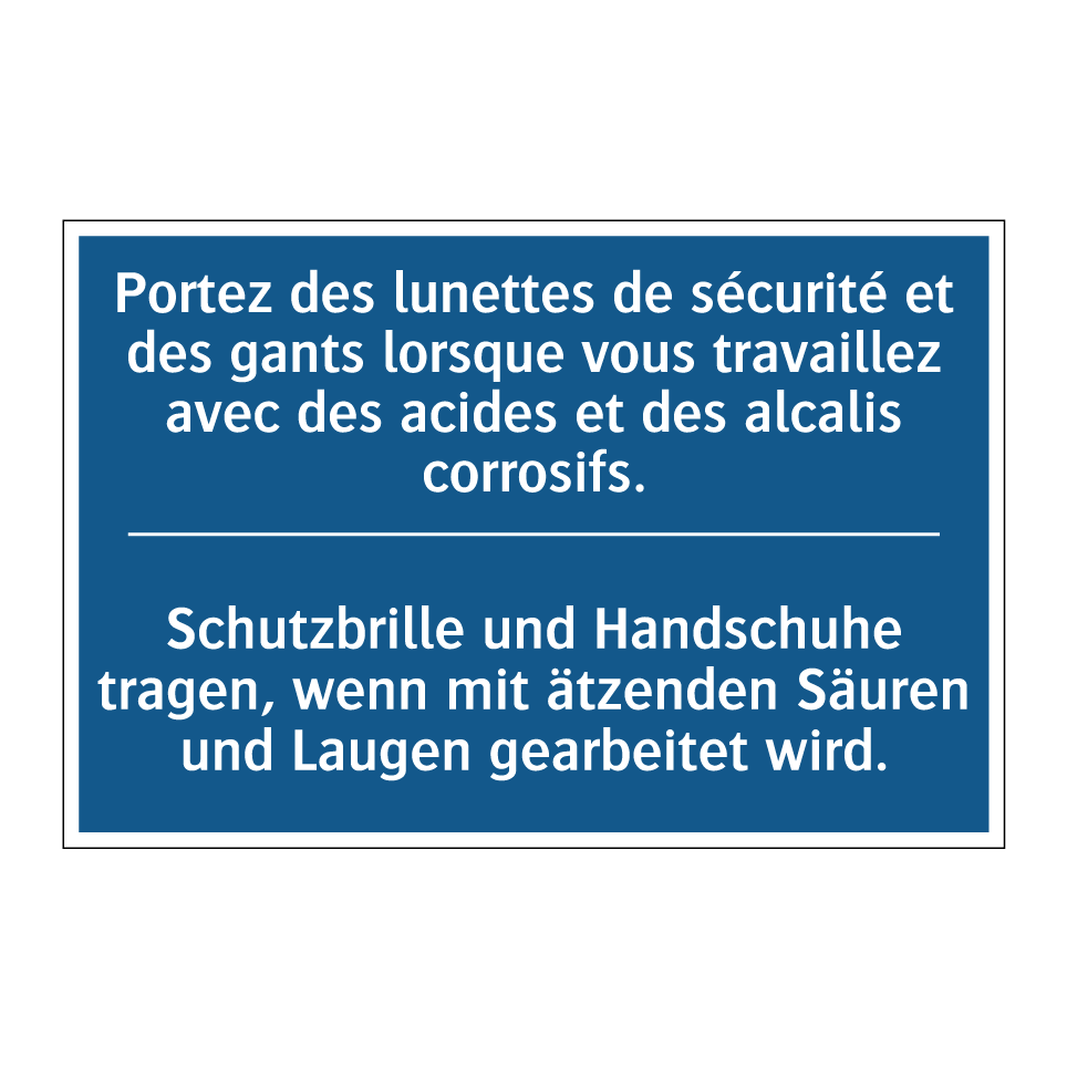 Schutzbrille und Handschuhe tragen,  /.../ - Portez des lunettes de sécurité  /.../