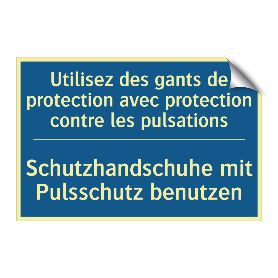 Schutzhandschuhe mit Pulsschutz  /.../ - Utilisez des gants de protection  /.../