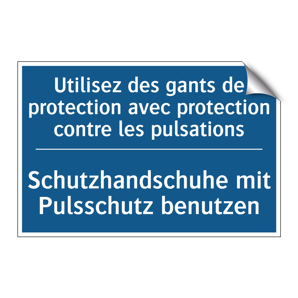 Schutzhandschuhe mit Pulsschutz  /.../ - Utilisez des gants de protection  /.../