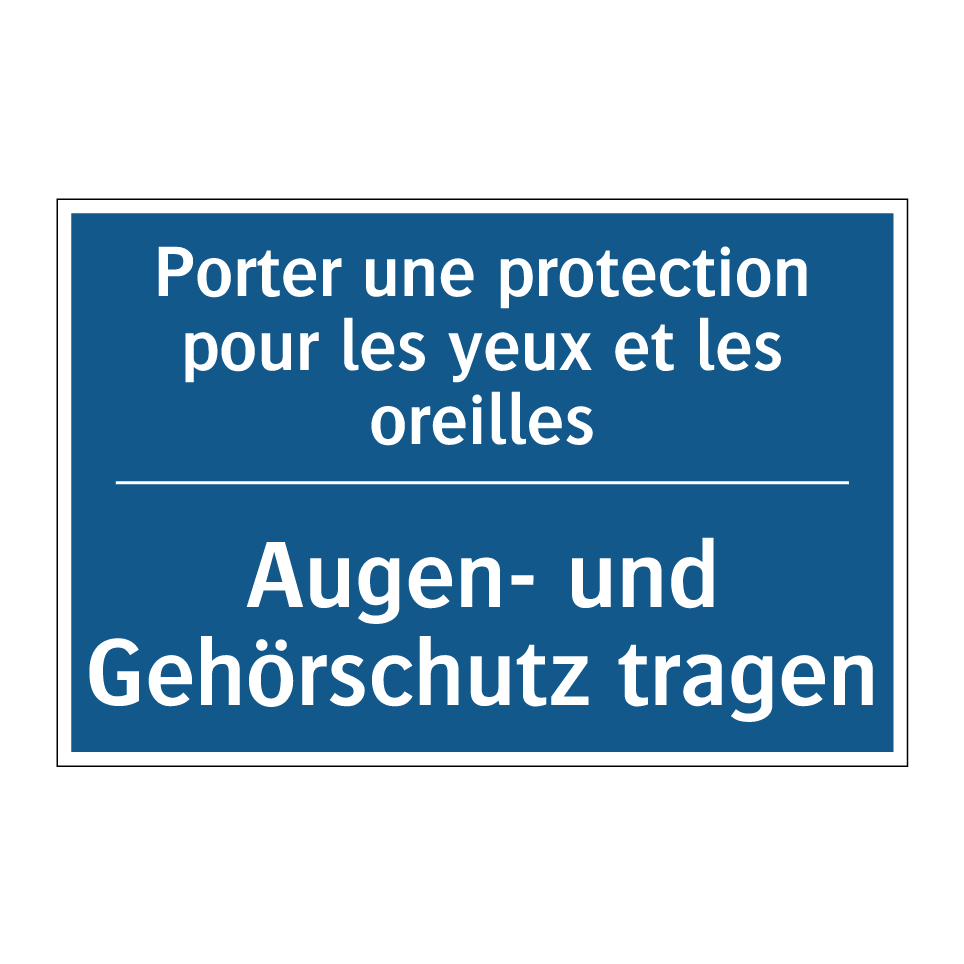 Augen- und Gehörschutz tragen - Porter une protection pour les  /.../