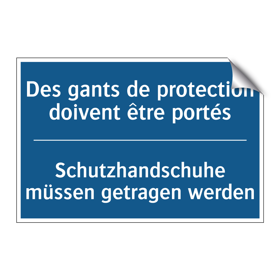 Schutzhandschuhe müssen getragen  /.../ - Des gants de protection doivent  /.../
