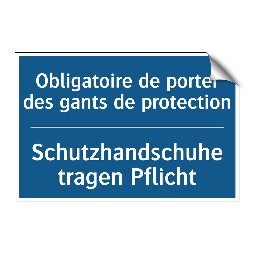 Schutzhandschuhe tragen Pflicht /.../ - Obligatoire de porter des gants  /.../
