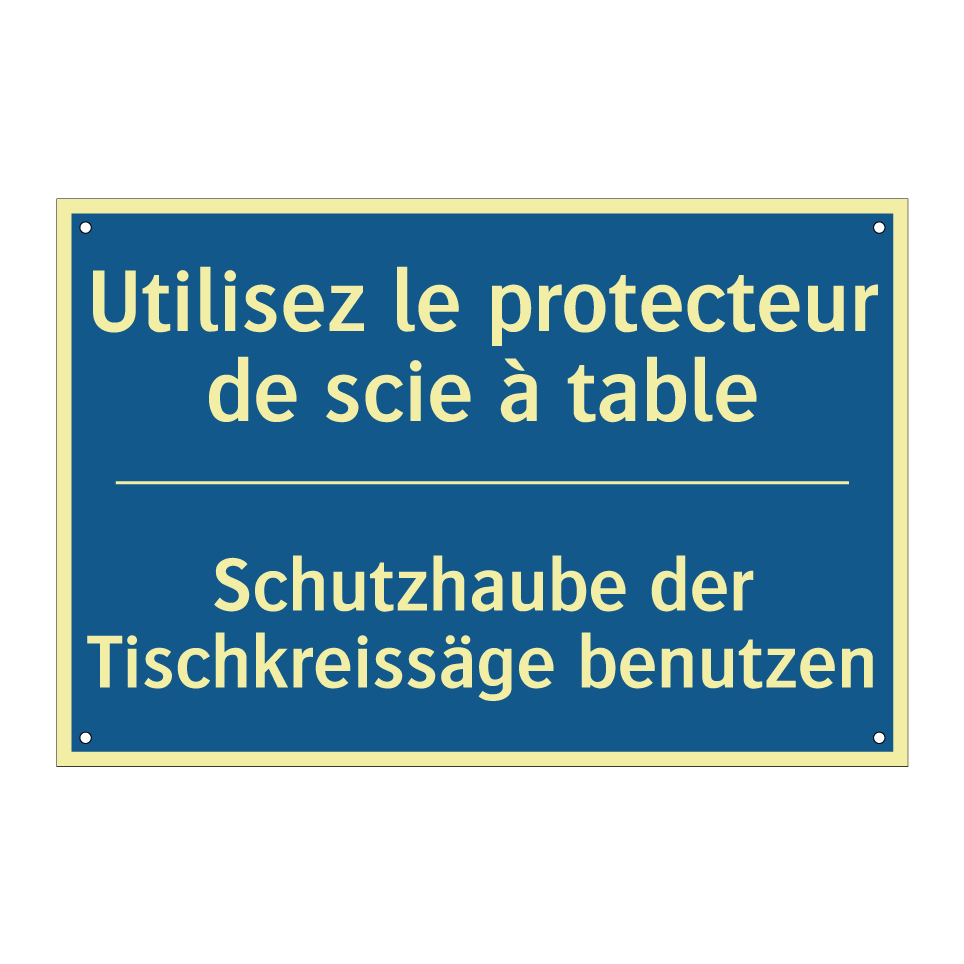 Schutzhaube der Tischkreissäge  /.../ - Utilisez le protecteur de scie  /.../