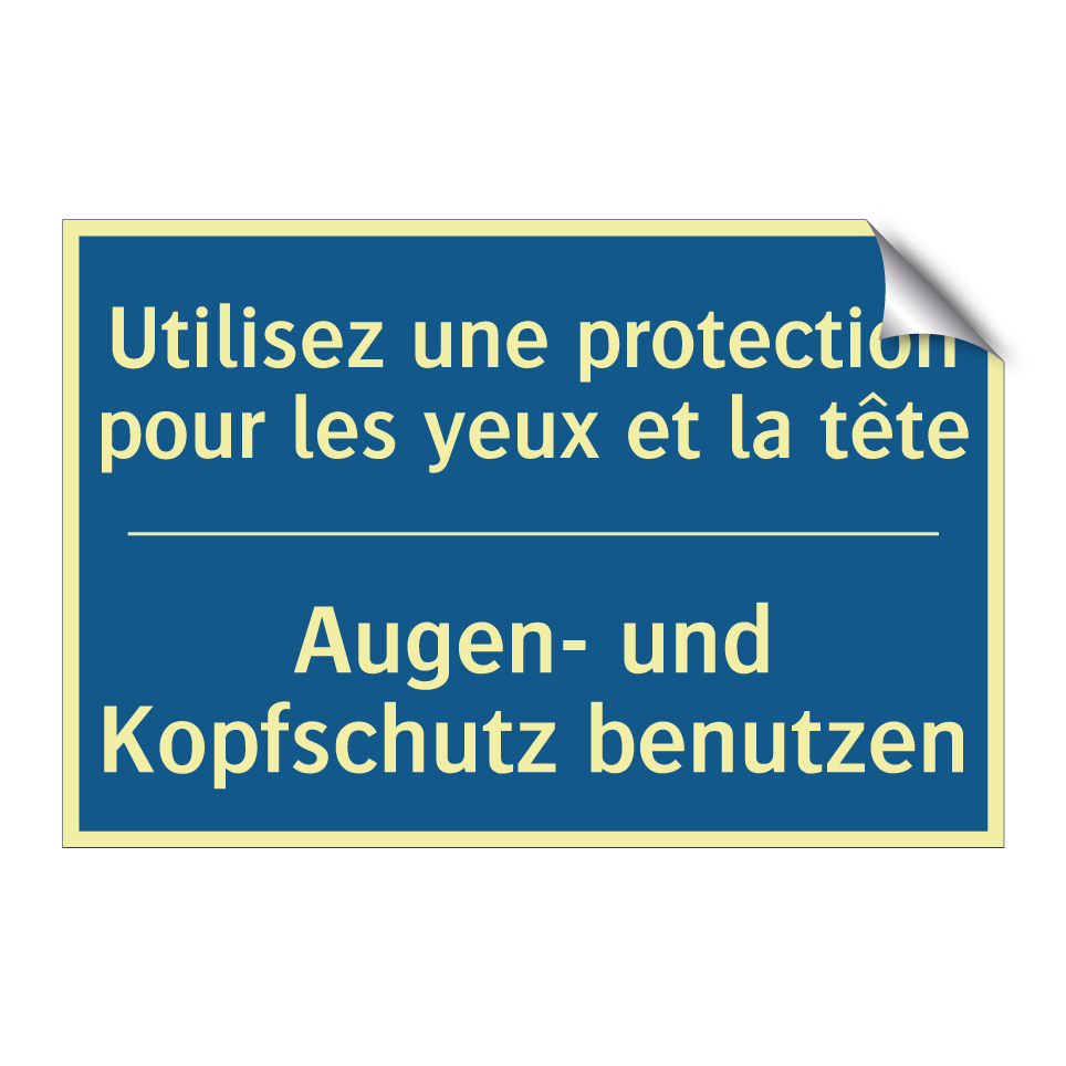 Augen- und Kopfschutz benutzen - Utilisez une protection pour les  /.../