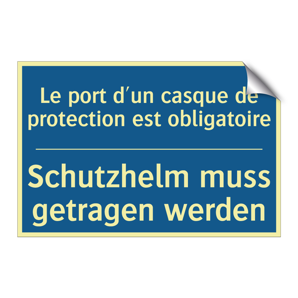 Schutzhelm muss getragen werden /.../ - Casque de protection obligatoire /.../