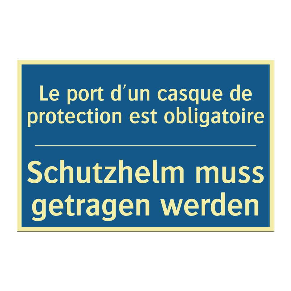 Schutzhelm muss getragen werden /.../ - Casque de protection obligatoire /.../
