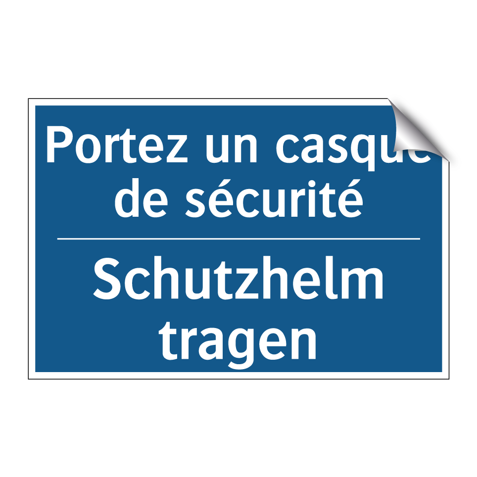 Schutzhelm tragen - Portez un casque de sécurité