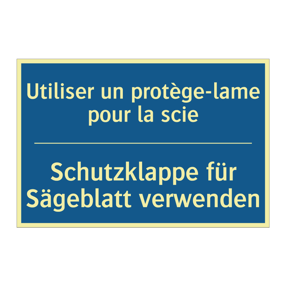 Schutzklappe für Sägeblatt verwenden /.../ - Utiliser un protège-lame pour  /.../