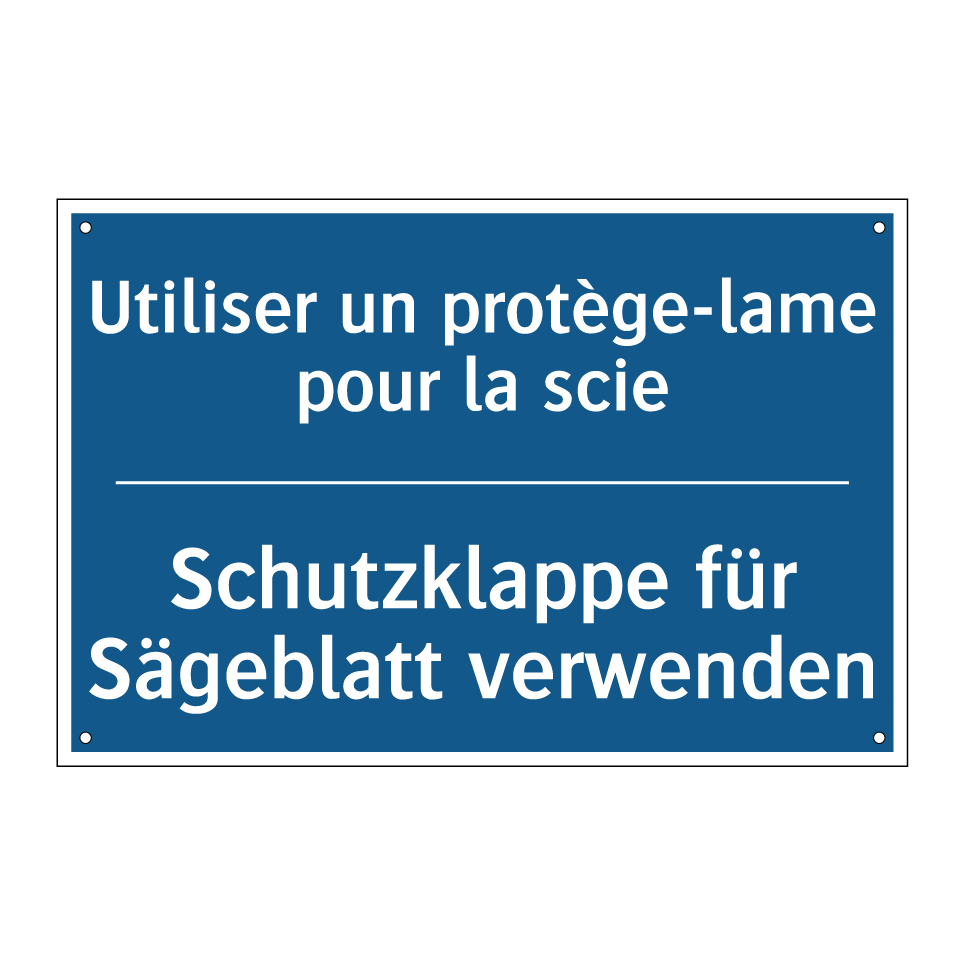 Schutzklappe für Sägeblatt verwenden /.../ - Utiliser un protège-lame pour  /.../