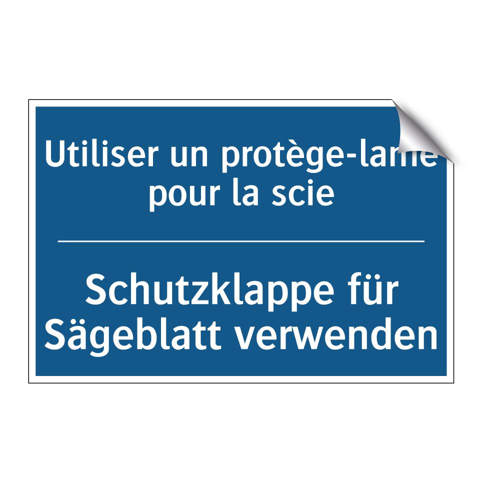 Schutzklappe für Sägeblatt verwenden /.../ - Utiliser un protège-lame pour  /.../