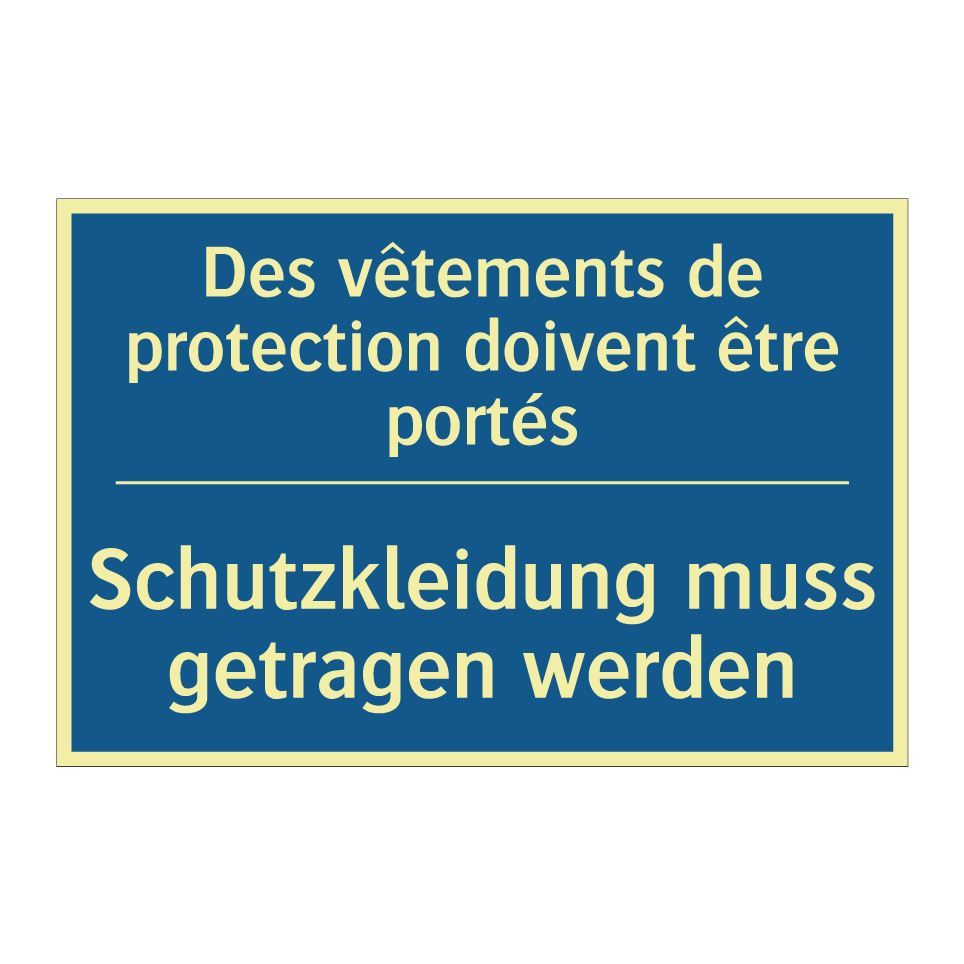Schutzkleidung muss getragen werden /.../ - Les vêtements de protection doivent  /.../