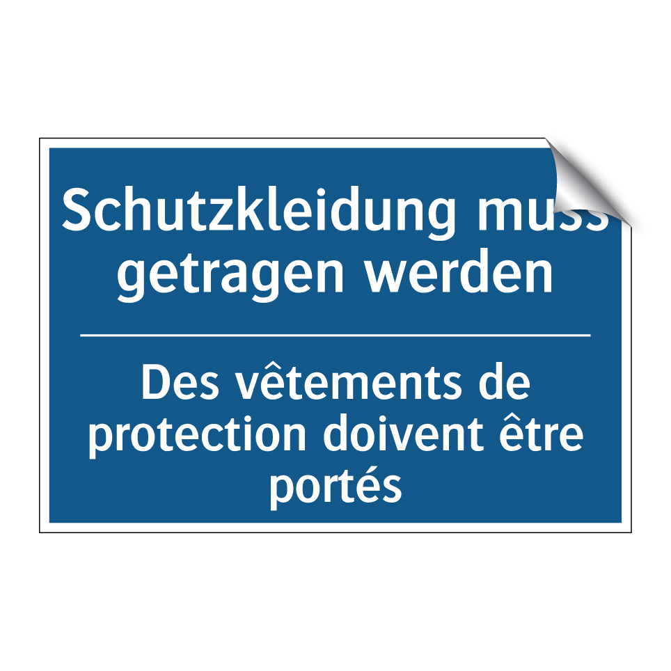 Schutzkleidung muss getragen werden /.../ - Des vêtements de protection doivent  /.../