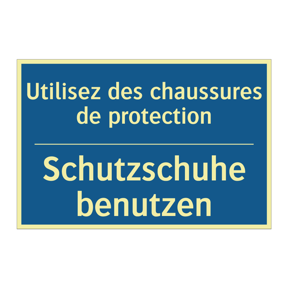 Schutzschuhe benutzen - Utilisez des chaussures de protection /.../