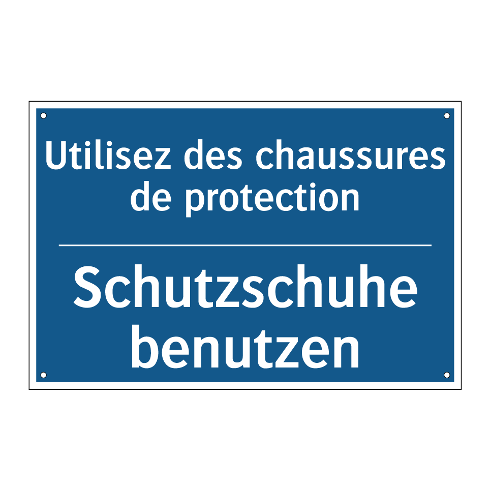 Schutzschuhe benutzen - Utilisez des chaussures de protection /.../