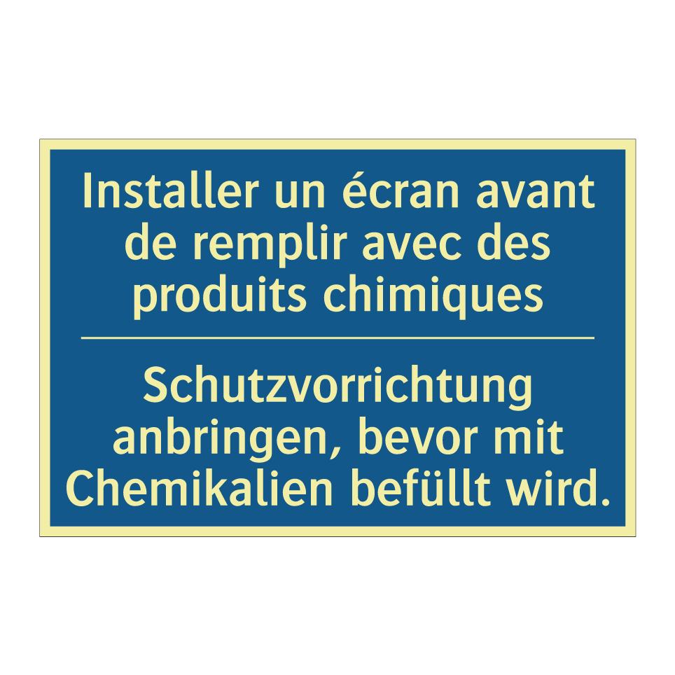 Schutzvorrichtung anbringen, bevor  /.../ - Installer un écran avant de remplir  /.../