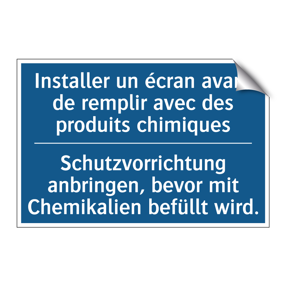 Schutzvorrichtung anbringen, bevor  /.../ - Installer un écran avant de remplir  /.../