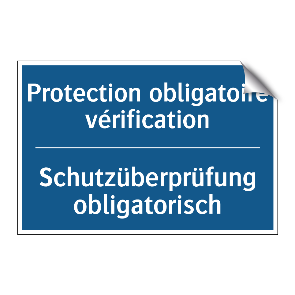 Schutzüberprüfung obligatorisch /.../ - Protection obligatoire vérification /.../