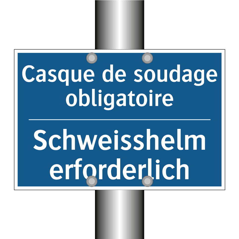 Schweisshelm erforderlich - Casque de soudage obligatoire