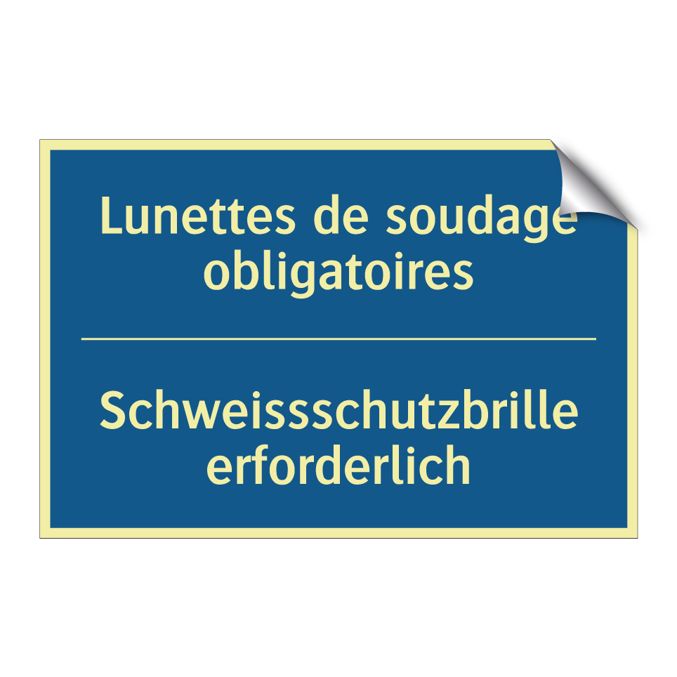 Schweissschutzbrille erforderlich /.../ - Lunettes de soudage obligatoires /.../