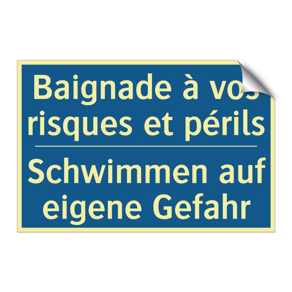 Schwimmen auf eigene Gefahr - Baignade à vos risques et périls /.../