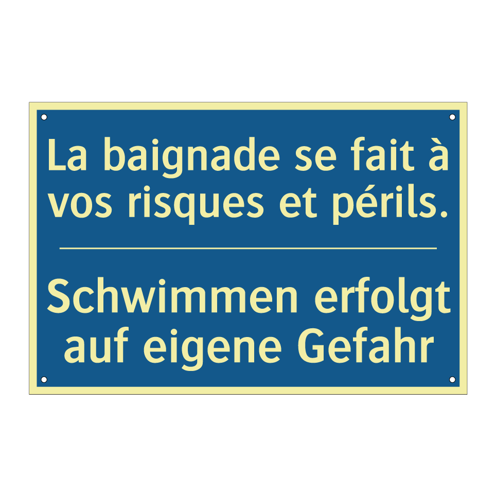 Schwimmen erfolgt auf eigene Gefahr /.../ - La baignade se fait à vos risques  /.../