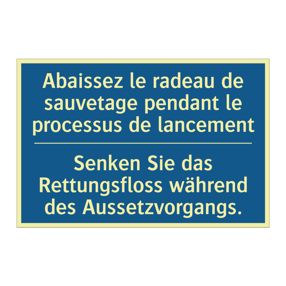 Senken Sie das Rettungsfloss während  /.../ - Abaissez le radeau de sauvetage  /.../