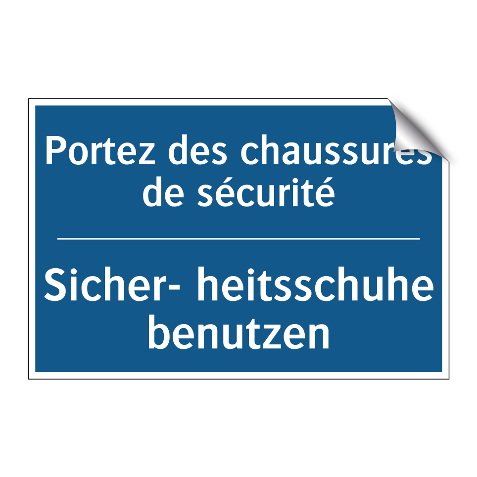 Sicher- heitsschuhe benutzen - Portez des chaussures de sécurité /.../